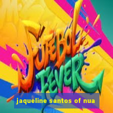 jaqueline santos of nua